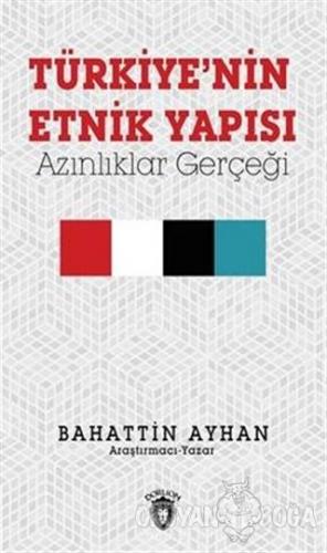Türkiye'nin Etnik Yapısı - Bahattin Ayhan - Dorlion Yayınevi