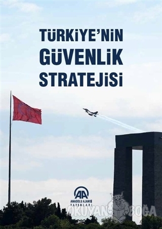 Türkiye'nin Güvenlik Stratejisi - Kolektif - Anadolu Ajansı