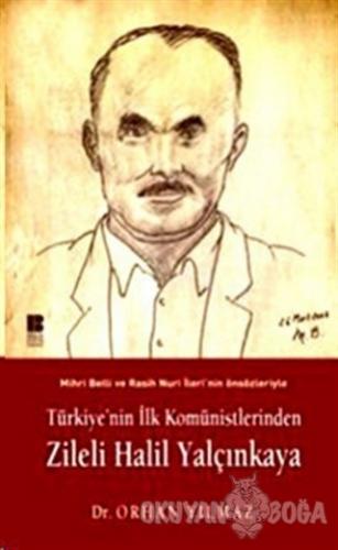 Türkiye'nin İlk Komünistlerinden Zileli Halil Yalçınkaya
