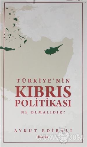 Türkiye'nin Kıbrıs Politikası Ne Olmalıdır? - Aykut Edibali - Bayrak Y