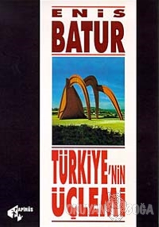 Türkiye'nin Üçlemi - Enis Batur - Papirüs Yayınevi