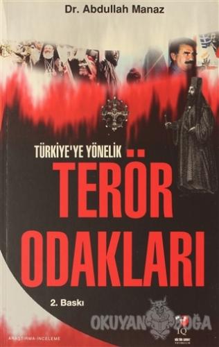 Türkiye'ye Yönelik Terör Odakları - Abdullah Manaz - IQ Kültür Sanat Y
