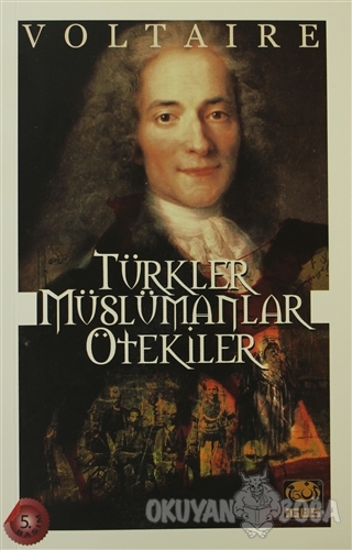 Türkler - Müslümanlar - Ötekiler - François Marie Arouet Voltaire - İg