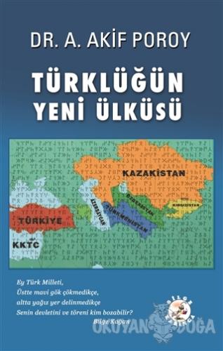 Türklüğün Yeni Ülküsü - A. Akif Poroy - Bilge Karınca Yayınları