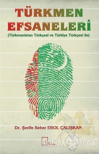 Türkmen Efsaneleri - Şerife Seher Erol Çalışkan - Gece Akademi