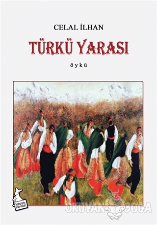 Türkü Yarası - Celal İlhan - Kanguru Yayınları