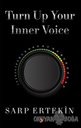 Turn Up Your Inner Voice - Sarp Ertekin - Cinius Yayınları