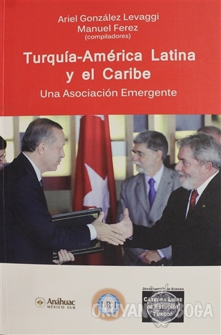 Turquia America Latina y el Caribe - Ariel Gonzalez Levaggi - Bahçeşeh