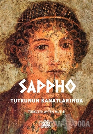 Tutkunun Kanatlarında - Sappho - Artshop Yayıncılık