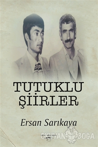Tutuklu Şiirler - Ersan Sarıkaya - Sokak Kitapları Yayınları