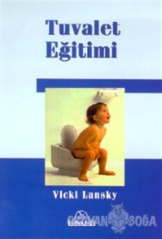 Tuvalet Eğitimi - Vicki Lansky - Kuraldışı Yayınevi