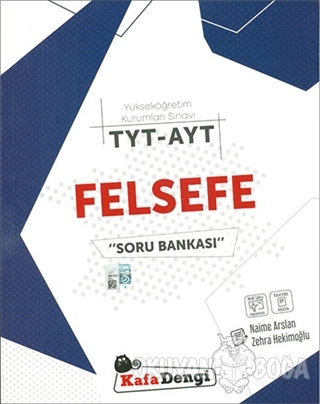 TYT-AYT Felsefe Soru Bankası - Naime Arslan - Kafadengi Yayınları