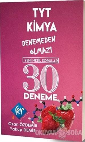 TYT Kimya Denemeden Olmaz 30 Deneme - Ozan Özdemir - KR Akademi Yayınl