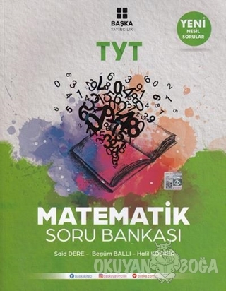 TYT Matematik Soru Bankası - Said Dere - Başka Yayıncılık
