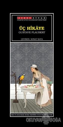 Üç Hikaye - Gustave Flaubert - Bordo Siyah Yayınları