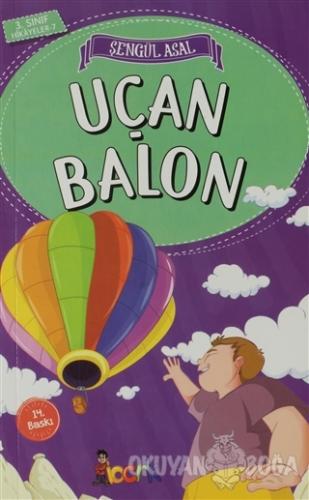 Uçan Balon - 3. Sınıf Hikayeler - Şengül Asal - Bıcırık Yayınları