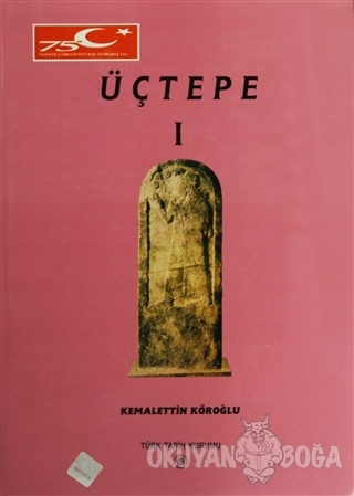 Üçtepe - 1 (Ciltli) - Kemalettin Köroğlu - Türk Tarih Kurumu Yayınları