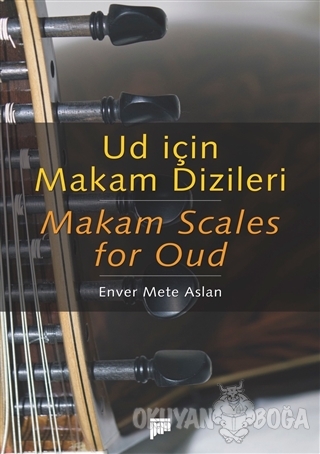 Ud İçin Makam Dizileri - Makam Scales for Oud - Enver Mete Aslan - Pan