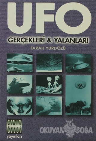 Ufo Gerçekleri ve Yalanları - Farah Yurdözü - Sınır Ötesi Yayınları