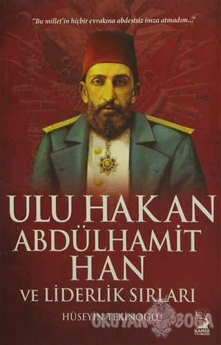 Ulu Hakan Abdülhamit Han ve Liderlik Sırları