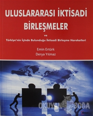 Uluslararası İktisadi Birleşmeler ve Türkiye'nin İçinde Bulunduğu İktisadi Birleşme Hareketleri