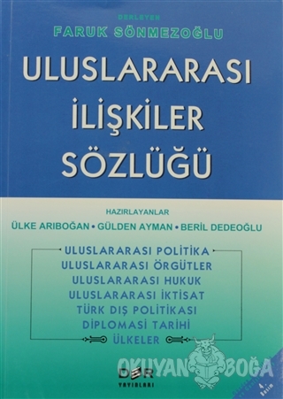 Uluslararası İlişkiler Sözlüğü - Faruk Sönmezoğlu - Der Yayınları