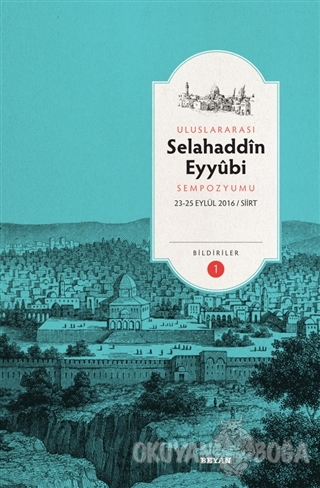 Uluslararası Selahaddin Eyyubi Sempozyumu (2 Cilt Takım) (Ciltli)