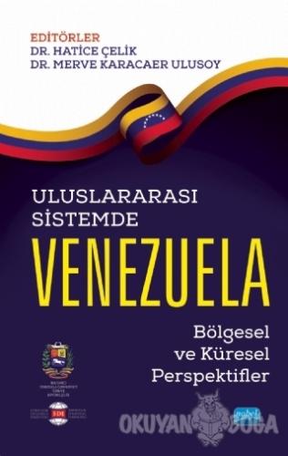 Uluslararası Sistemde Venezuela - Hatice Çelik - Nobel Akademik Yayınc