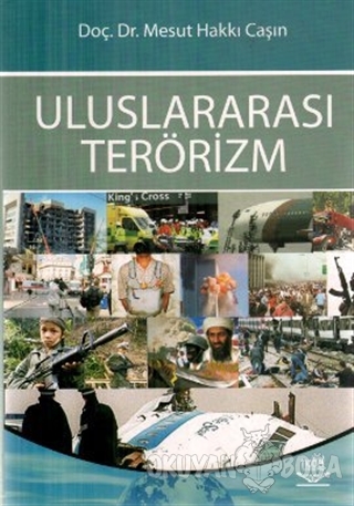 Uluslararası Terörizm - Mesut Hakkı Caşın - Nobel Akademik Yayıncılık