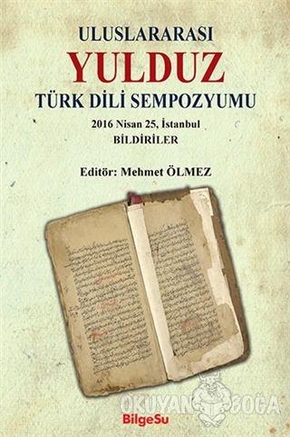 Uluslararası Yulduz Türk Dili Sempozyumu - Mehmet Ölmez - BilgeSu Yayı