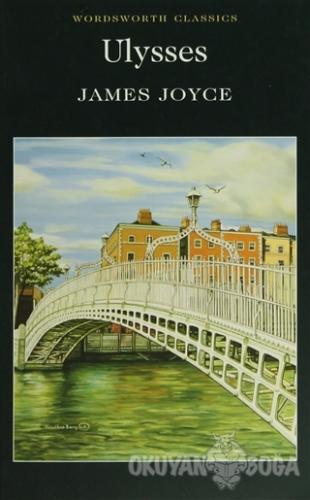 Ulysses - James Joyce - Wordsworth Classics