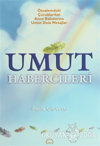 Umut Habercileri - Paola Giovetti - Ruh ve Madde Yayınları