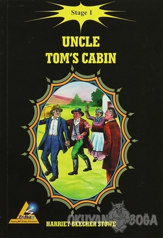 Uncle Tom's Cabin - Stage 1 - Harriet Beecher Stowe - Selin Yayıncılık