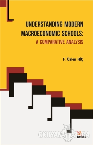 Understanding Modern Macroeconomic Schools - A Comparative Analysis - 