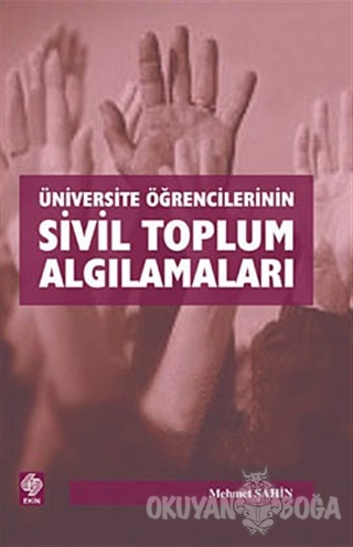 Üniversite Öğrencilerinin Sivil Toplum Algılamaları - Mehmet Şahin - E