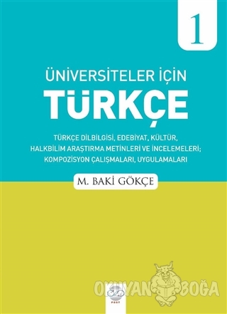 Üniversiteler İçin Türkçe - 1 - M. Baki Gökçe - Post Yayınevi