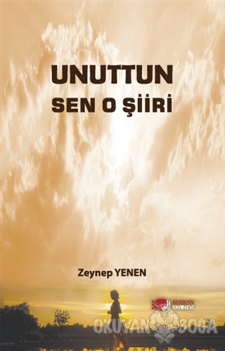 Unuttun Sen O Şiiri - Zeynep Yenen - Berikan Yayınları