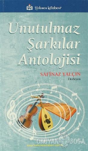Unutulmaz Şarkılar Antolojisi - Safinaz Yalçın - Türkmen Kitabevi - Ha