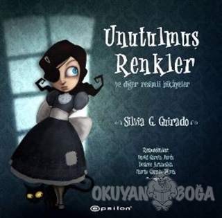 Unutulmuş Renkler ve Diğer Resimli Hikayeler