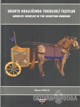Urartu Krallığında Tekerlekli Taşıtlar - Wheeled Vehicles In The Urart