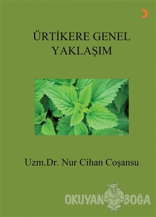 Ürtikere Genel Yaklaşım - Nur Cihan Coşansu - Cinius Yayınları