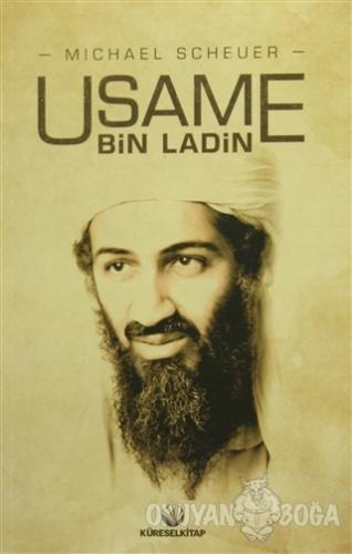 Usame Bin Ladin - Michael Scheuer - Küresel Kitap