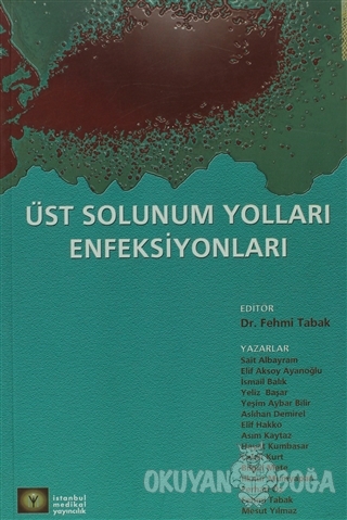 Üst Solunum Yolları Enfeksiyonları - Kolektif - İstanbul Tıp Kitabevi