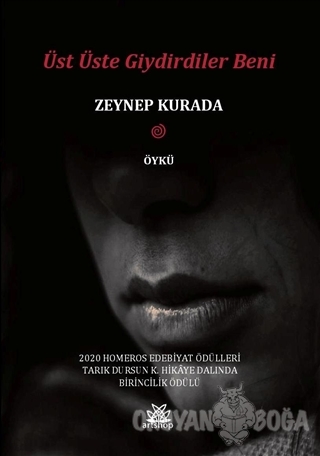 Üst Üste Giydirdiler Beni - Zeynep Kurada - Artshop Yayıncılık