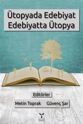 Ütopyada Edebiyat Edebiyatta Ütopya - Metin Toprak - Umuttepe Yayınlar