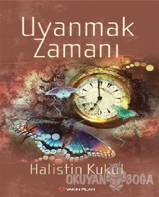 Uyanmak Zamanı - M. Halistin Kukul - Yakın Plan Yayınları