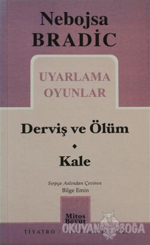 Uyarlama Oyunlar - Derviş ve Ölüm / Kale