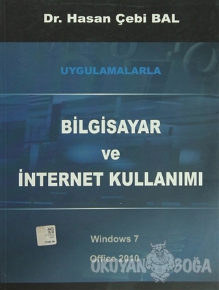 Uygulamalarla Bilgisayar ve İnternet Kullanımı - Hasan Çebi Bal - Mura