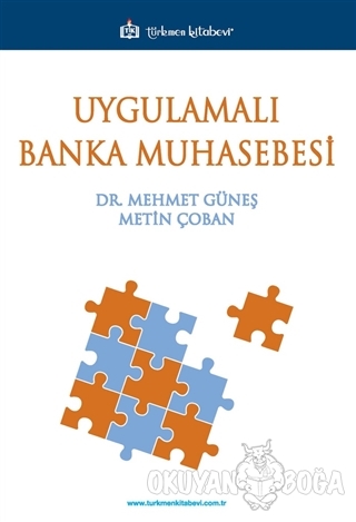 Uygulamalı Banka Muhasebesi - Mehmet Güneş - Türkmen Kitabevi - Akadem