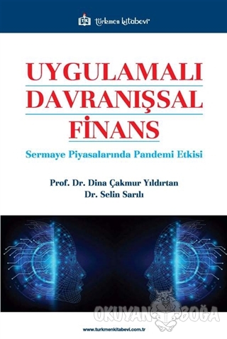 Uygulamalı Davranışsal Finans - Z. Dina Çakmur Yıldırtan - Türkmen Kit